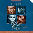 How The West Was Lost, Volume 2 (1993 TV Documentary Series) by Peter Kater and R. Carlos Nakai