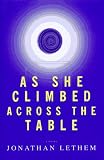 As She Climbed Across the Table: A Novel (Vintage Contemporaries)