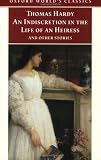 An Indiscretion in the Life of an Heiress and Other Stories (Oxford Worlds Classics)