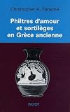 Philtres d'amour et sortil�ges en Gr�ce ancienne