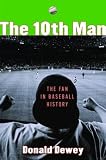 The 10th Man: The Fan in Baseball History