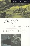 Europes Reformations, 1450-1650 (Critical Issues History)