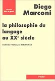 La Philosophie du langage au vingtième siècle