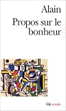 Propos sur le bonheur par Alain Propos sur le bonheur par Alain