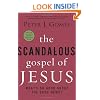 The Scandalous Gospel of Jesus: What's So Good About the Good News?