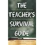 The Teacher's Survival Guide