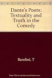 Dante's poets : textuality and truth in the Comedy