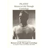 Pilates' Return to Life Through Contrology