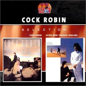 CD-Charts  Search : Cock Robin/After Here Through Midland