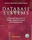Database Systems: A Practical Approach to Design, Implementation and Management with Learning Sql - a Step-by-Step Guide Using Oracle