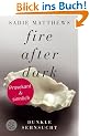 Fire after Dark - Dunkle Sehnsucht: Band 1