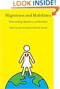 Migrations and Mobilities: Citizenship, Borders, and Gender