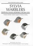 Sylvia Warblers: Identification, Taxonomy and Phylogeny of the Genus Sylvia (Helm Identification Guides)