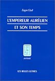 L\'Empereur Aurélien et son temps