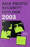 Asia Pacific Security Outlook 2003 (Asia Pacific Security Outlook)