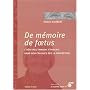 De m�moire de ftus : L'h�ritage familial s'inscrit dans nos cellules d�s la conception