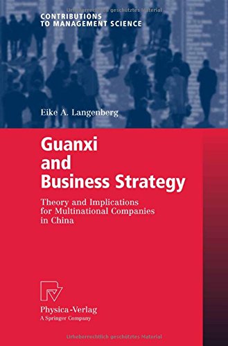 Guanxi and Business Strategy: Theory and Implications for Multinational Companies in China (Contributions to Management Science)