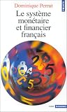 Revue SEUIL  / Le Système monétaire et financier français