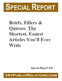 Briefs, Fillers and Quizzes: The Shortest, Easiest Articles You'll Ever Write