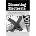 Dissenting Electorate: Those Who Refuse to Vote and the Legitimacy of Their Opposition