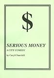 Serious money : a city comedy