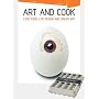 Art and Cook: Love Food, Live Design, Dream Art