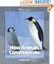 How Animals Communicate (Watts Library)