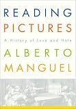 Reading Pictures: A History of Love and Hate
