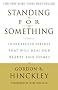 Standing for Something: 10 Neglected Virtues That Will Heal Our Hearts and Homes