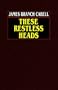 These Restless Heads