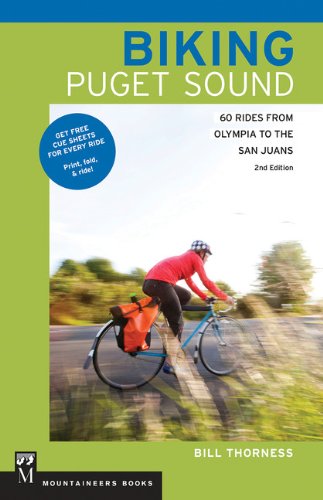 Biking Puget Sound: 60 Rides from Olympia to the San Juans