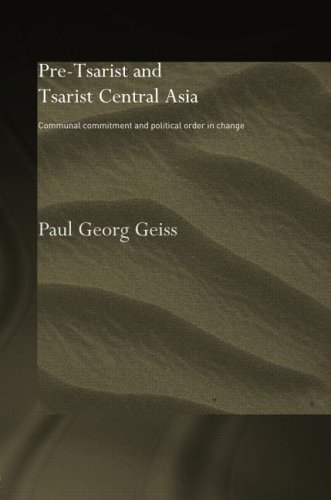 Pretsarist and Tsarist Central Asia: Communal Commitment and Political Order in Change (Central Asian Studies Series) under Former Soviet Republics & Siberia in The Books Store
