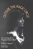Outside the Magic Circle: The Autobiography of Virginia Foster Durr