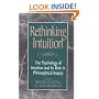 Rethinking Intuition: The Psychology of Intuition and its Role in Philosophical Inquiry (Studies in Epistemology and Cognitive Theory)