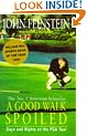 A Good Walk Spoiled: Days and Nights on the PGA Tour