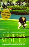 A Good Walk Spoiled: Days and Nights on the PGA Tour