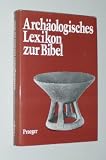 Produkt-Bild: Arch&auml;ologisches Lexikon zur Bibel. Hrsg. von Avraham Negev. Dt. Bearb. von Joachim Rehork. 1972. 343 S. mit Abb. (ISBN 3-7796-8506-X)