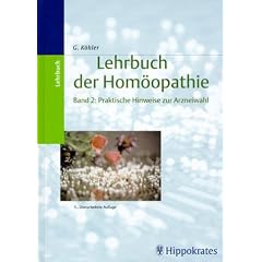 Lehrbuch der Hom�opathie, 2 Bde., Bd.2, Praktische Hinweise zur Arzneiwahl