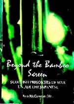 Beyond the Bamboo Screen: Scottish Prisoners of War Under the Japanese