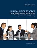 Human Relations in Organizations: Applications and Skill Building, Robert-Lussier, 0073381535