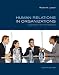 Human Relations in Organizations: Applications and Skill Building