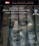 Johann Sebastian Bach - Uncommon Bach-Organ Works