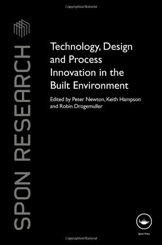 Technology, Design and Process Innovation in the Built Environment (Spon Research)