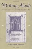 Writing Aloud: Storytelling in Late Medieval England