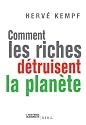 Comment les riches détruisent la planète