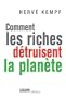 Comment les riches d�truisent la plan�te