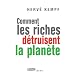 Comment les riches d�truisent la plan�te