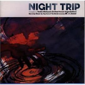 NIGHT TRIP Compiled by 松浦俊夫