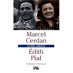Marcel Cerdan, Edith Piaf : Le bel amour