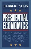 Presidential Economics, 3rd Edition: The Making of Economic Policy From Roosevelt to Clinton